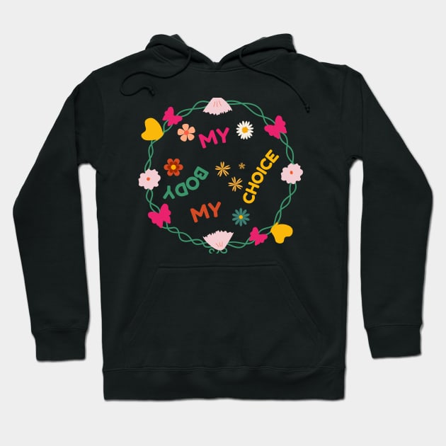 My Body My Choice Hoodie by NICHE&NICHE